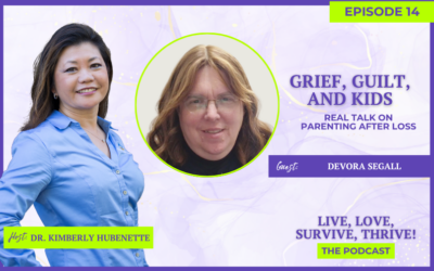 Grief, Guilt, and Kids: Real Talk on Parenting After Loss with Devora Segall