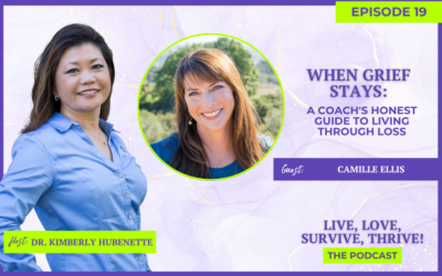 When Grief Stays: A Coach’s Honest Guide to Living Through Loss with Camille Ellis