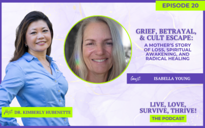 Grief, Betrayal, & Cult Escape: A Mother’s Story of Loss, Spiritual Awakening, and Radical Healing with Isabella Young