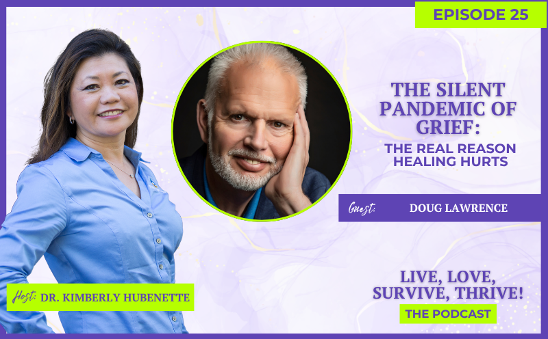 The Silent Pandemic of Grief: The Real Reason Healing Hurts with Doug Lawrence